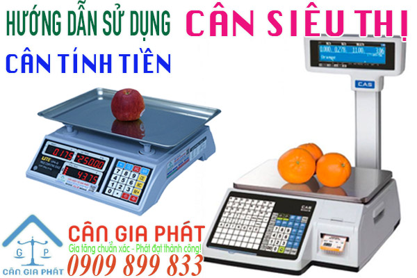 Hướng dẫn sử dụng cân tính tiền siêu thị cân phần mềm siêu thị