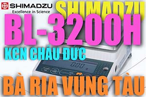 Cân điện tử ở Châu Đức Bà Rịa Vũng Tàu, giao cân điện tử Shimadzu BL-3200H