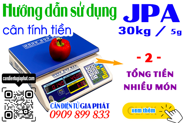 Hướng dẫn sử dụng cân điện tử tính tiền JPA 30kg 