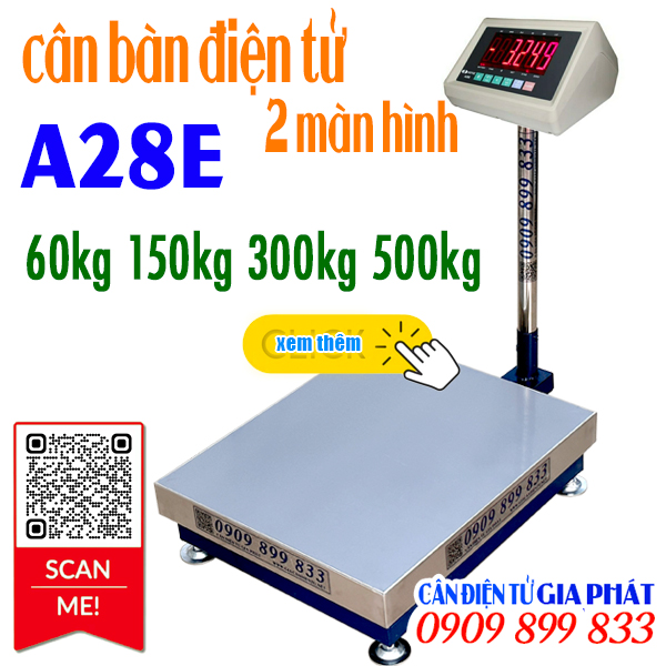 Cân bàn điện tử A28E 2 màn hình số 60kg 150kg 300kg 500kg